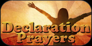 Declaration Prayers